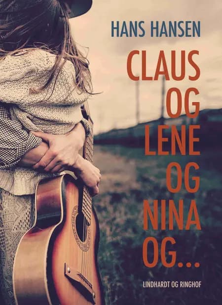 Claus og Lene og Nina og ... af Hans Hansen