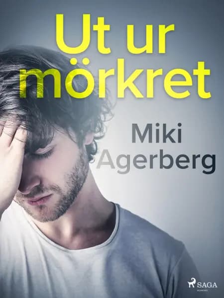 Ut ur mörkret af Miki Agerberg