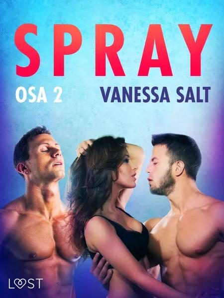 Spray Osa 2 - eroottinen novelli af Vanessa Salt