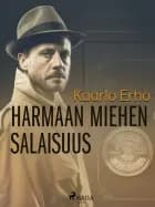 Harmaan miehen salaisuus af Kaarlo Erho