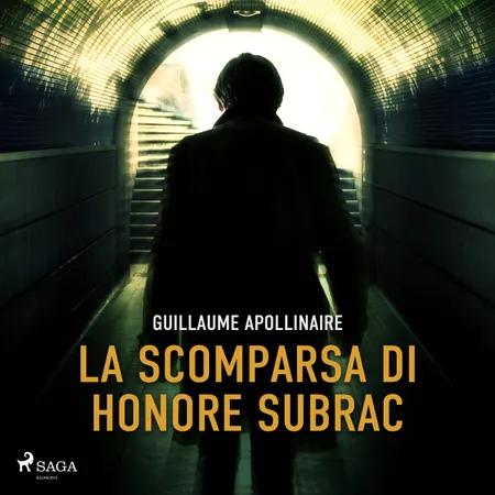 La scomparsa di Honore Subrac af Guillaume Apollinaire