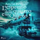 L'espresso delle quattro e un quarto af Amelia Edwards