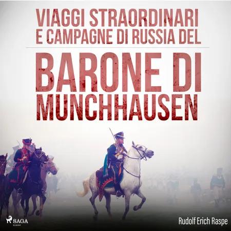 Viaggi straordinari e campagne di Russia del Barone di Munchhausen af Rudolf Erich Raspe