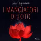 I mangiatori di loto af Stanley G. Weinbaum