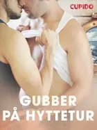 Gubber på hyttetur af – Cupido