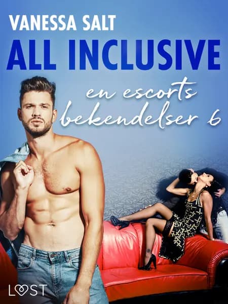 All Inclusive - en escorts bekendelser 6 af Vanessa Salt