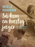 Så kom en hæslig jæger af Niels Fenger