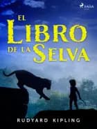 El libro de la selva af Rudyard Kipling