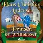 Prinsen en prinsessen af Hans Christian Andersen