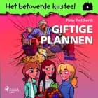 Het betoverde kasteel 4 - Giftige plannen af Peter Gotthardt