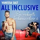 All inclusive - En eskorts bekännelser 6 af Vanessa Salt