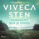 Vannacht ben je dood af Viveca Sten