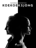 Koekoeksjong af Katarina Wennstam