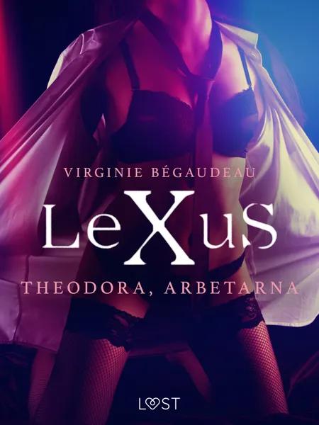 LeXuS: Theodora, Arbetarna - erotisk dystopi af Virginie Bégaudeau