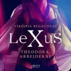 LeXuS: Theodora, arbejderne af Virginie Bégaudeau