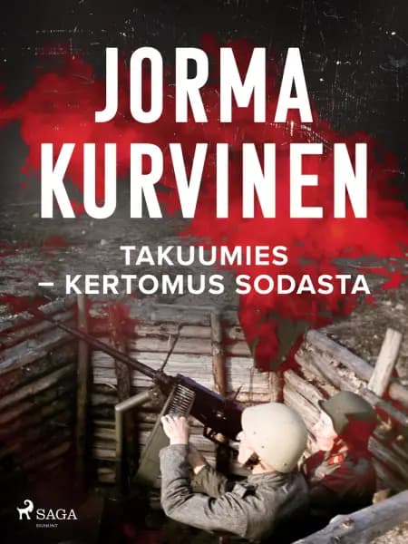 Takuumies - Kertomus sodasta af Jorma Kurvinen