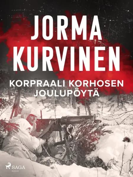 Korpraali Korhosen joulupöytä af Jorma Kurvinen
