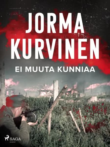 Ei muuta kunniaa af Jorma Kurvinen
