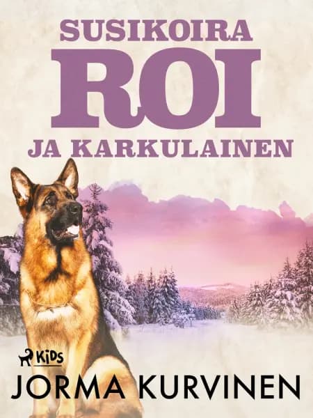 Susikoira Roi ja karkulainen af Jorma Kurvinen