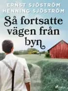Så fortsatte vägen från byn af Henning Sjöström og Ernst Sjöström