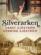 Silverarken af Henning Sjöström og Ernst Sjöström
