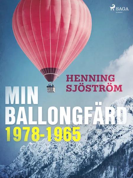 Min ballongfärd 1978-1965 af Henning Sjöström
