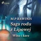 Saga rodu z Lipowej 8: Wina i kara af Marian Piotr Rawinis