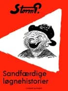 Sandfærdige løgnehistorier af Storm P