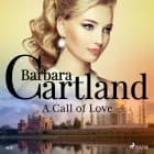 A Call of Love (Barbara Cartland's Pink Collection 101) af Barbara Cartland