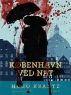 København ved nat. Bind 6 af Hugo Krantz