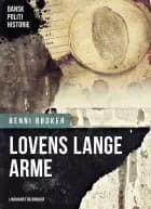Lovens lange arme af Benni Bødker