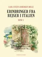 Erindringer fra rejser i Italien. Bind 1 af Carl Steen Andersen Bille
