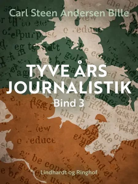 Tyve års journalistik. Bind 3 af Carl Steen Andersen Bille