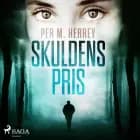 Skuldens pris af Per M. Herrey