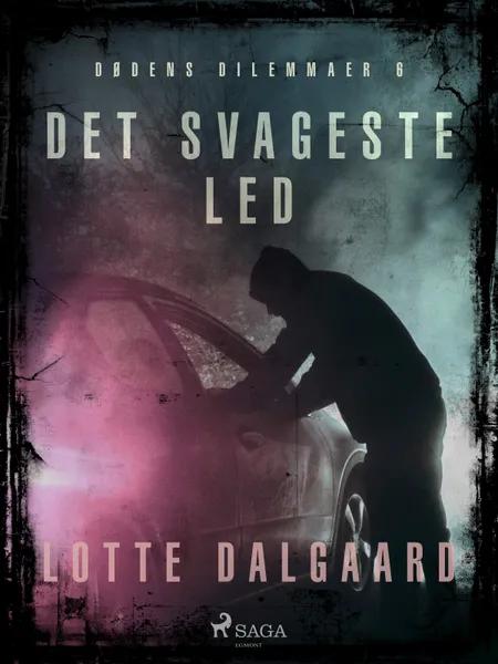 Dødens Dilemmaer 6 - Det svageste led af Lotte Dalgaard
