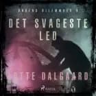 Dødens Dilemmaer 6 - Det svageste led af Lotte Dalgaard