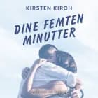 Dine femten minutter af Kirsten Kirch