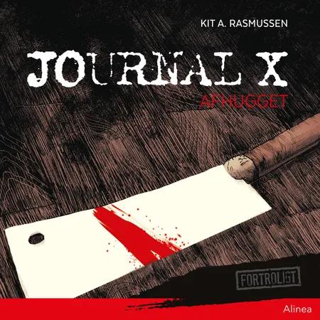 Journal X - Afhugget af Kit A. Rasmussen