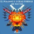 El Polonio y otras maneras de matar af Eric Frattini