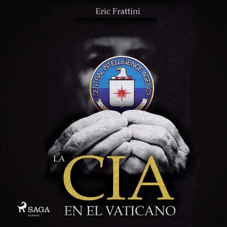 La CIA en el vaticano af Eric Frattini