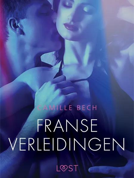 Franse verleidingen - erotisch verhaal af Camille Bech