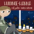 Huddinge-Hanna och julen - andra advent af Tomas Lagermand Lundme