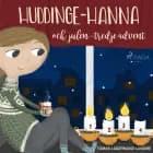 Huddinge-Hanna och julen - tredje advent af Tomas Lagermand Lundme