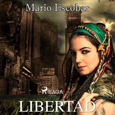 Libertad af Mario Escobar Golderos