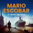 El dedo de Dios af Mario Escobar Golderos