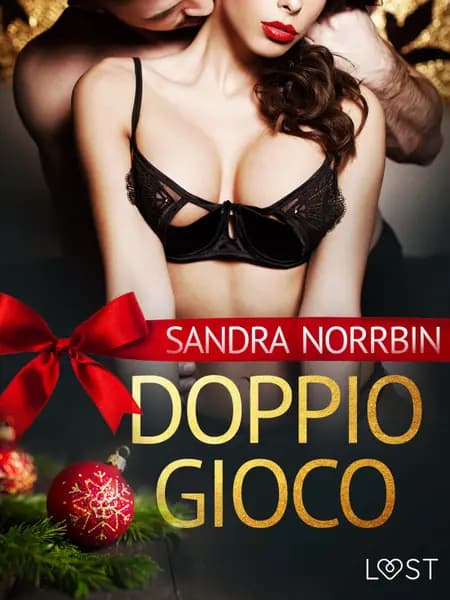 Doppio gioco - Breve racconto erotico af Sandra Norrbin