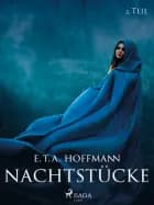 Nachtstücke - 2. Teil af E. T. A. Hoffmann