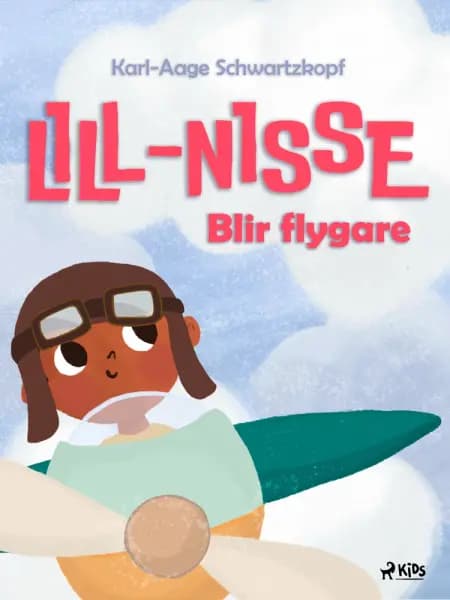 Lill-Nisse blir flygare af Karl-Aage schwartzkopf