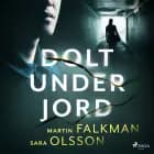 Dolt under jord af Sara Olsson og Martin Falkman