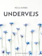 Undervejs af Willa Cather